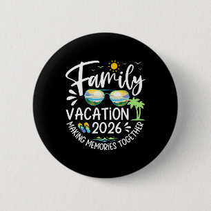 Family Vacation 2026 Making Memories Funny Beach C 6 Cm Round Badge