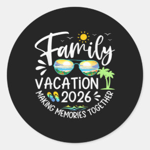 Family Vacation 2026 Making Memories Funny Beach C Classic Round Sticker