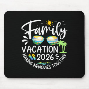 Family Vacation 2026 Making Memories Funny Beach C Mouse Pad