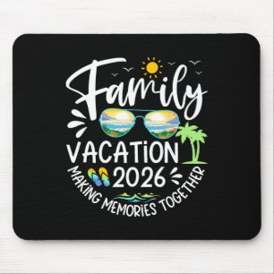 Family Vacation 2026 Making Memories Funny Beach C Mouse Pad