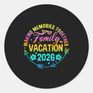 Family vacation 2026 making memories matching classic round sticker