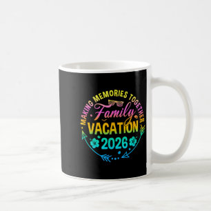 Family vacation 2026 making memories matching coffee mug