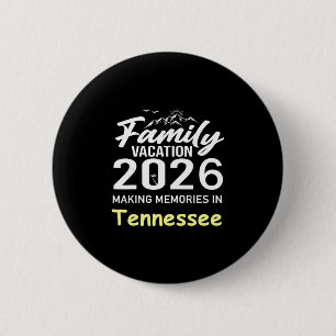 Family Vacation 2026 Making Memories Tennessee Sum 6 Cm Round Badge