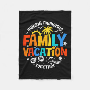 Family Vacation 2026 Making Memories Together Matc Fleece Blanket
