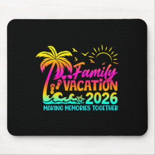 Family Vacation 2026 Making Memories Together Mouse Pad