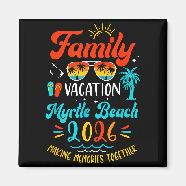Family Vacation 2026 Myrtle Beach Matching Summer  Magnet (Front)