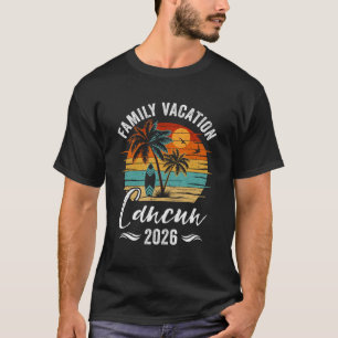 Family Vacation 2026 Vintage Cancun Summer Matchin T-Shirt