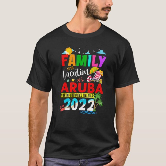 Family Vacation Aruba Making Memories Together Sum T-Shirt (Front)