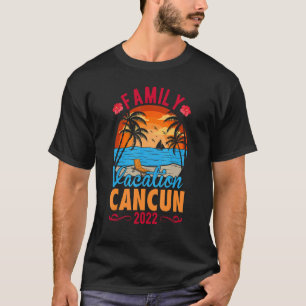 Family Vacation Cancun 2022 Mexico Beach Summer Tr T-Shirt