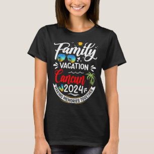 Family Vacation Cancun 2024 Mexico Summer Vacation T-Shirt