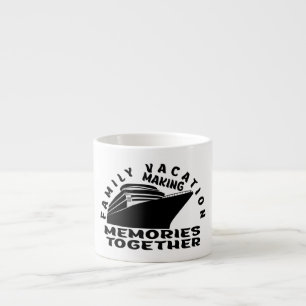 FAMILY VACATION. ESPRESSO CUP