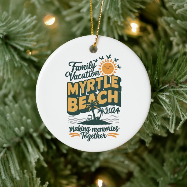 Family Vacation Myrtle Beach 2024 Making Memories  Ceramic Ornament (Tree)