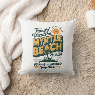 Family Vacation Myrtle Beach 2024 Making Memories Cushion