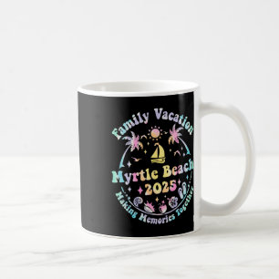 Family Vacation Myrtle Beach 2025 Matching Summer Coffee Mug