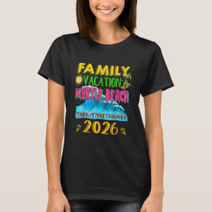Family Vacation Myrtle Beach 2026 Holiday Summer M T-Shirt