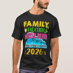 Family Vacation Myrtle Beach 2026 Holiday Summer T-Shirt