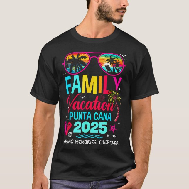 Family Vacation Punta Cana 2025 Making Memories  T-Shirt (Front)