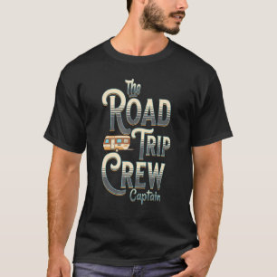 Family Vacation Road Trip Crew Captain Travel Trai T-Shirt