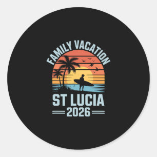 Family Vacation St Lucia 2026 Classic Round Sticker
