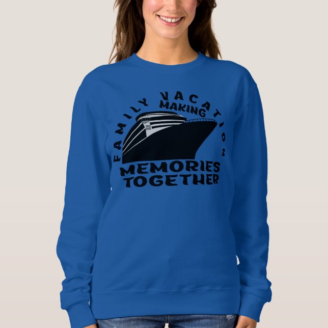 FAMILY VACATION. SWEATSHIRT (Front)