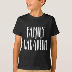 Family Vacation T-Shirt