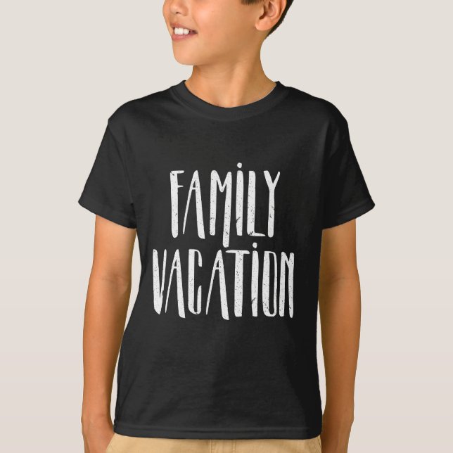 Family Vacation T-Shirt (Front)