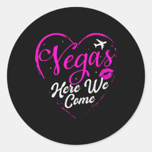 Family Vacation Vegas Girls Trip Las Vegas Here We Classic Round Sticker