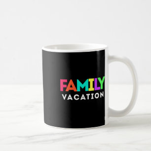 Family Vacay Vacation Trip Matching 1  Coffee Mug