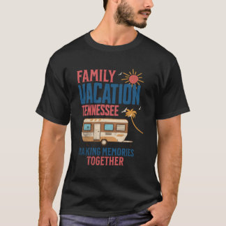 Family Vacition Tennessee Making Memories Camg T-Shirt