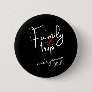 Family Vibes 2025 Family Reunion Vacation Making M 6 Cm Round Badge