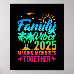 Family Vibes 2025 Making Memories Together Tie Dye Poster