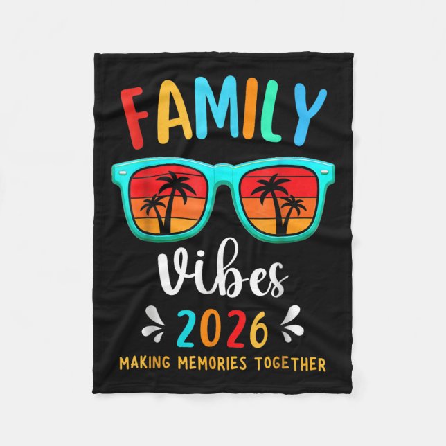 Family Vibes 2026 Family Reunion Vacation Making M Fleece Blanket (Front)