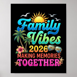 Family Vibes 2026 Making Memories Together Summer Poster