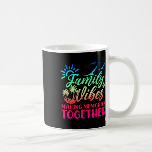 Family Vibes Making Memories 2025 Family Reunion M Coffee Mug