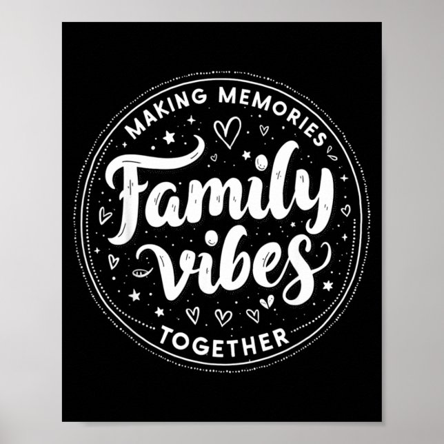 Family Vibes Making Memories Together Family Match Poster (Front)