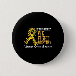 Family We Fight Together Childhood Cancer Ribbon A 6 Cm Round Badge