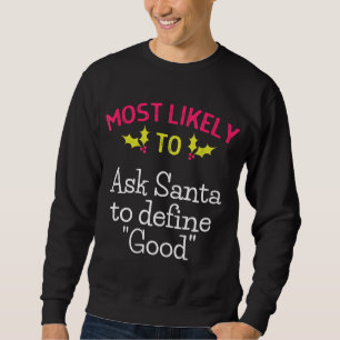 Family Xmas Matching Most Likely To Ask Santa Defi Sweatshirt