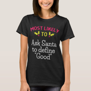 Family Xmas Matching Most Likely To Ask Santa Defi T-Shirt