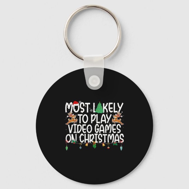 Family Xmas Most Likely To Play Video Games On Chr Key Ring (Front)