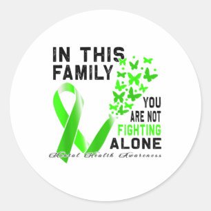 Family You Are Not Fighting Alone Mental Health Aw Classic Round Sticker