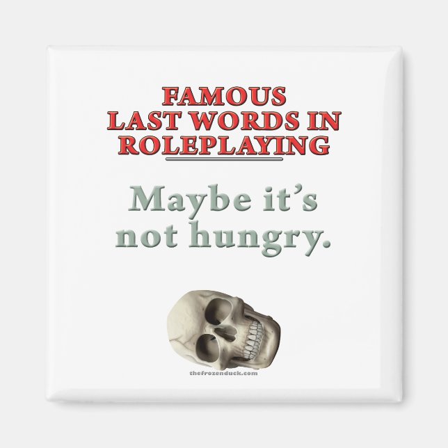 Famous Last Words in Roleplaying: Hungry Magnet (Front)