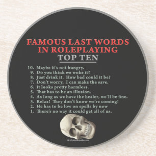 Famous Last Words in Roleplaying: Top Ten Coaster