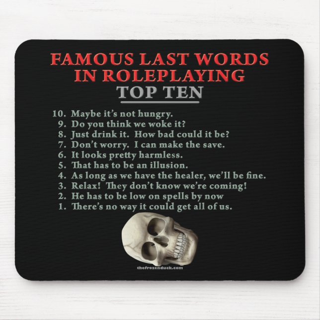 Famous Last Words in Roleplaying: Top Ten Mouse Pad (Front)