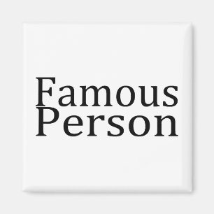 Famous Person Magnet