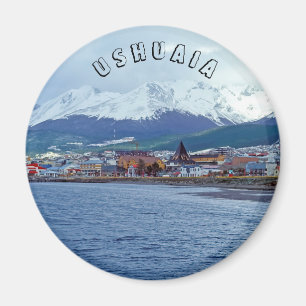Famous Ushuaia - Tierra del Fuego, Argentina Magnet