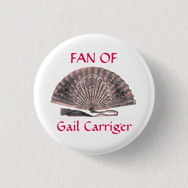 Fan of Gail Carriger Pin Badge Button (Front)