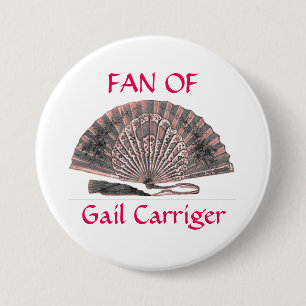 Fan of Gail Carriger Pin Badge Button