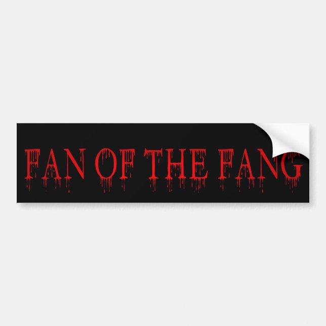 fan of the fang bumper sticker (Front)