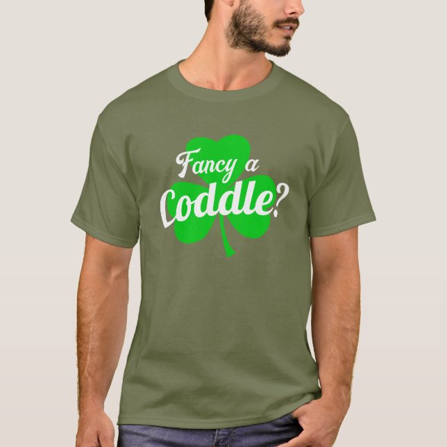 Fancy A Coddle Irish Food Joke T-Shirt (Front)
