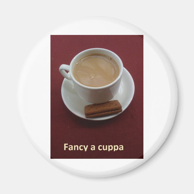 Fancy a cuppa magnet (Front)